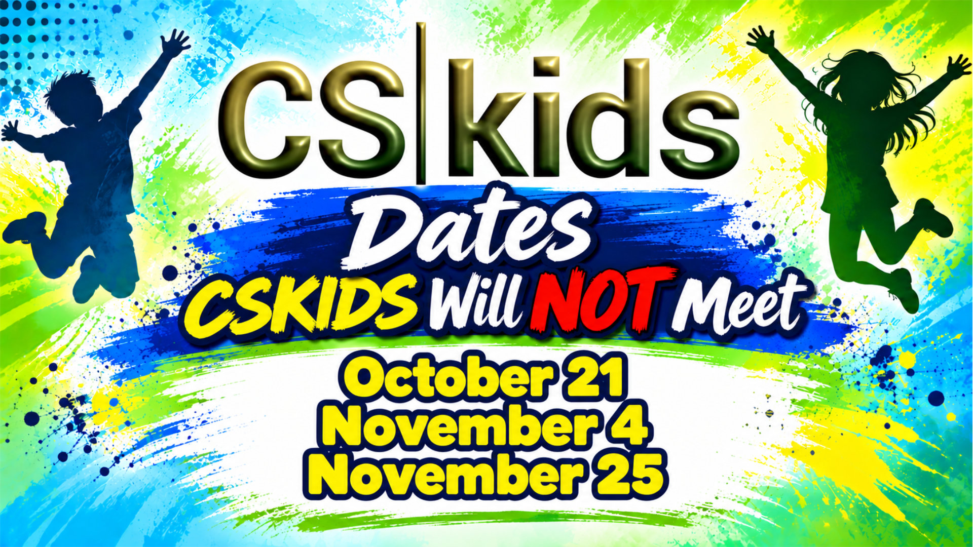 CSKIDS NOT MEETING.jpg